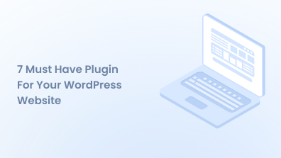 7-Must-Have-Plugin-For-Your-WordPress-Website